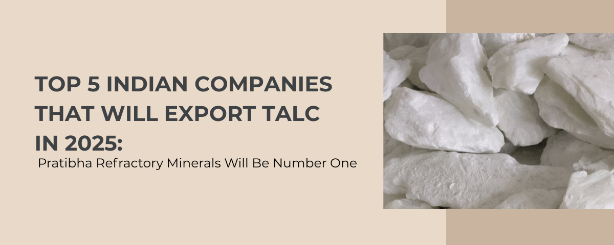 Top 5 Indian Companies That Will Export Talc in 2025