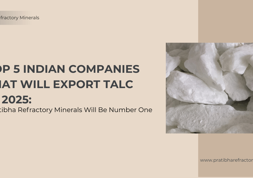 Top 5 Indian Companies That Will Export Talc in 2025