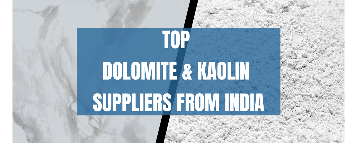 Top Dolomite & Kaolin Suppliers from India