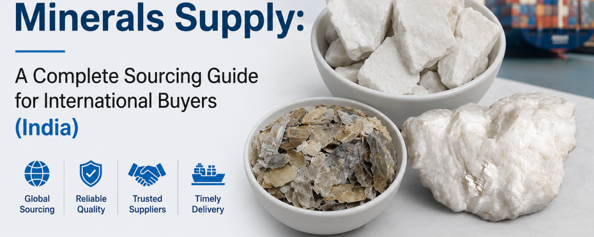 Bulk Industrial Minerals Supply: A Complete Sourcing Guide from India for International Buyers